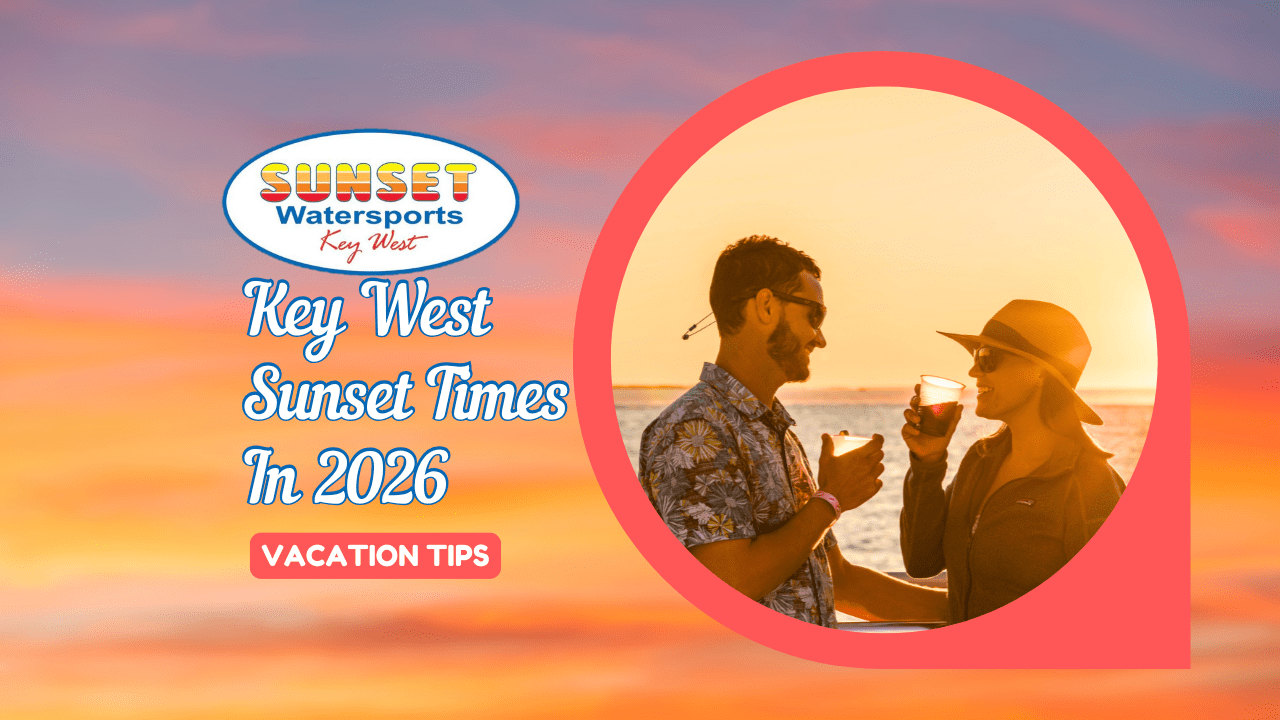 what time does the sunset in key west in 2026 what time does the sunset in key west in 2026