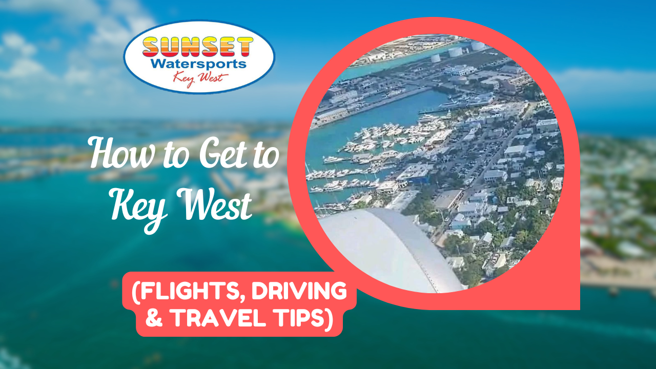 How to Get to Key West Sunset Watersports