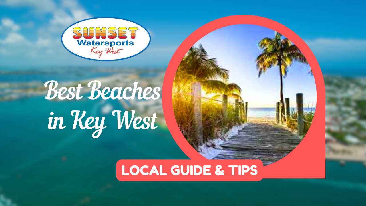 Best Beaches in Key West Sunset Watersports