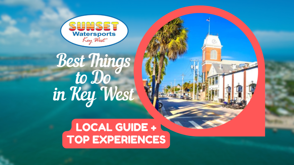 Best Things to Do Key West FL Duval and Green Streets Sunset Watersports