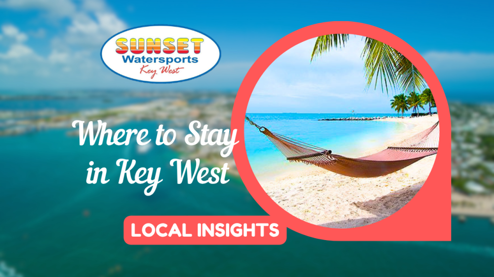 Where to Stay in Key West Sunset Watersports