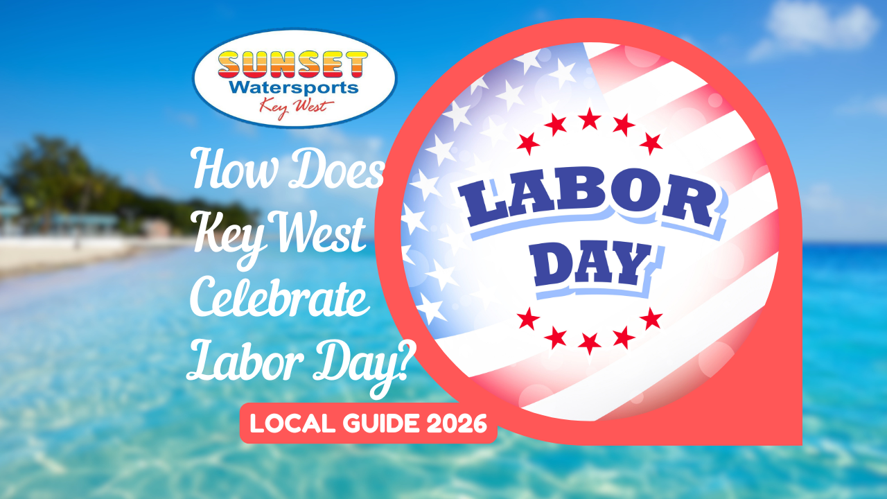 How Does Key West Celebrate Labor Day? Local Guide 2026
